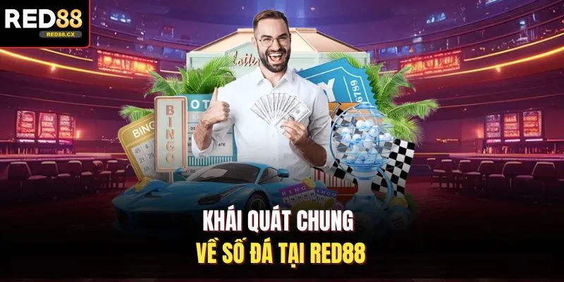 Khái quát chung về số đá tại Red88