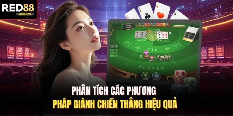 Phân tích các phương pháp giành chiến thắng hiệu quả